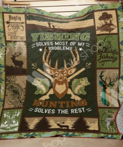 Buy Hunting And Fishing Solves The Rest Quilt Blanket & Quilt Bedding Set Great Customized Gifts For Birthday Christmas Thanksgiving Perfect Gifts For Hunting And Fishing Lover