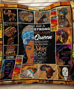 Buy I'M A Strong Melanin Queen Who Loves My Brown Skin Black Beauty Comes In All Shades Quilt Blanket & Quilt Bedding Set Great Customized Blanket Gifts For Birthday Christmas Thanksgiving