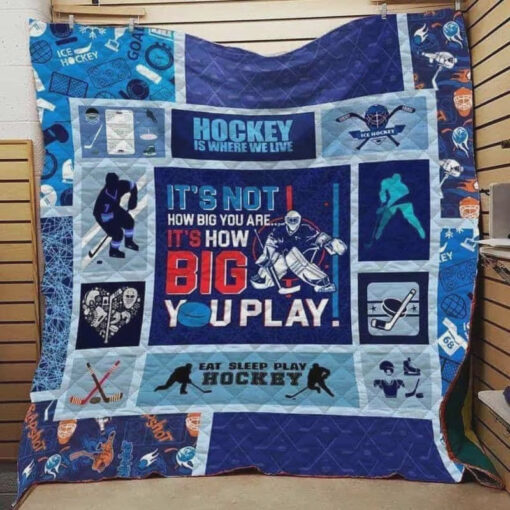 Buy Ice Hockey It'S Not How Big You Are It'S How Big You Play Quilt Blanket & Quilt Bedding Set Great Customized Blanket Gifts For Birthday Christmas Thanksgiving