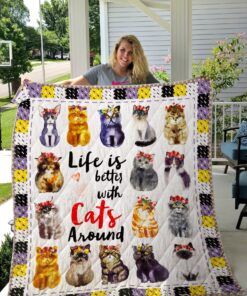 Buy Life Is Better With Cats Around Quilt Blanket & Quilt Bedding Set Great Customized Gifts For Birthday Christmas Thanksgiving Perfect Gifts For Cat Lover