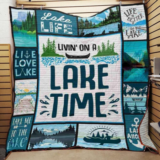 Buy Livin' On A Lake Time Quilt Blanket & Quilt Bedding Set Great Customized Blanket Gifts For Birthday Christmas Thanksgiving