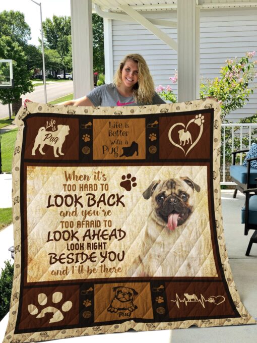 Buy Pug Look Right Beside You And I'Ll Be There Quilt Blanket & Quilt Bedding Set Great Customized Blanket Gifts For Birthday Christmas Thanksgiving