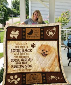 Buy Pomeranian Look Right Beside You And I'Ll Be There Quilt Blanket & Quilt Bedding Set Great Customized Blanket Gifts For Birthday Christmas Thanksgiving