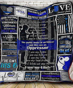 Buy Police Wife The Public Looks At An Officer And They See An Oppressor Quilt Blanket & Quilt Bedding Set Great Customized Blanket Gifts For Birthday Christmas Thanksgiving