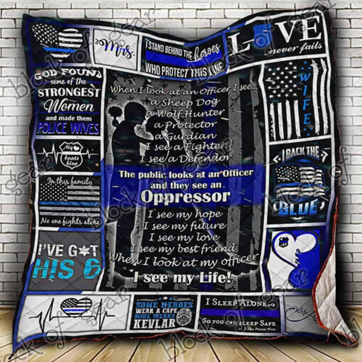 Buy Police Wife The Public Looks At An Officer And They See An Oppressor Quilt Blanket & Quilt Bedding Set Great Customized Blanket Gifts For Birthday Christmas Thanksgiving