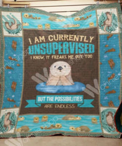 Buy Otter I'M Currently Unsupervised I Know It Freaks Me Out Too But The Possibilities Are Endless Quilt Blanket & Quilt Bedding Set Great Customized Blanket Gifts For Birthday Christmas Thanksgiving