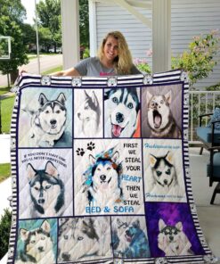 Buy Siberian Husky First We Steal Your Heart Then We Steal Your Bed And Sofa Quilt Blanket & Quilt Bedding Set Great Customized Blanket Gifts For Birthday Christmas Thanksgiving