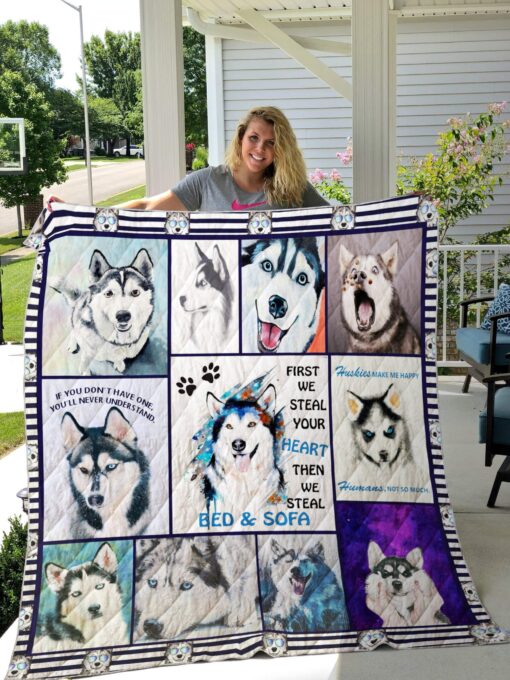 Buy Siberian Husky First We Steal Your Heart Then We Steal Your Bed And Sofa Quilt Blanket & Quilt Bedding Set Great Customized Blanket Gifts For Birthday Christmas Thanksgiving