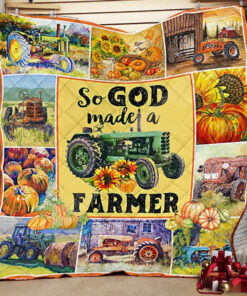 Buy So God Made A Farmer Quilt Blanket & Quilt Bedding Set Great Customized Blanket Gifts For Birthday Christmas Thanksgiving