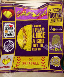 Buy Softball Girl I Know I Play Like A Girl Quilt Blanket & Quilt Bedding Set Great Customized Gifts For Birthday Christmas Thanksgiving Perfect Gifts For Softball Lover