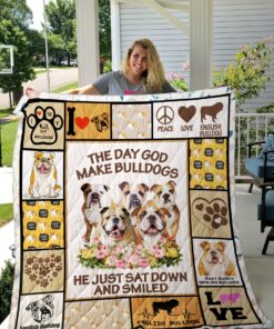 Buy The Day God Made English Bulldog He Just Sat Down And Smiled Quilt Blanket & Quilt Bedding Set Great Customized Blanket Gifts For Birthday Christmas Thanksgiving