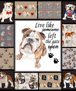 Buy Bulldog Live Like Someone Left The Gate Open Quilt Blanket & Quilt Bedding Set Great Customized Blanket Gifts For Birthday Christmas Thanksgiving