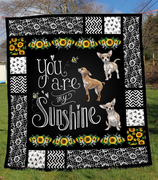 Buy Chihuahua You Are My Sunshine Quilt Blanket & Quilt Bedding Set Great Customized Blanket Gifts For Birthday Christmas Thanksgiving