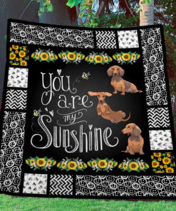 Buy Dachshund You Are My Sunshine Quilt Blanket & Quilt Bedding Set Great Customized Blanket Gifts For Birthday Christmas Thanksgiving