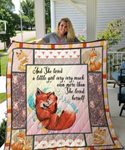 Buy Fox And She Loved A Little Girl Very Much Even More Than She Loved Herself Quilt Blanket & Quilt Bedding Set Great Customized Blanket Gifts For Birthday Christmas Thanksgiving