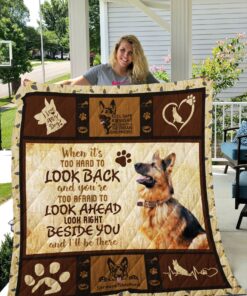 Buy German Shepherd Look Right Beside You And I'Ll Be There Quilt Blanket & Quilt Bedding Set Great Customized Blanket Gifts For Birthday Christmas Thanksgiving