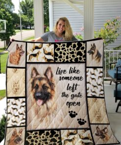 Buy German Shepherd Live Like Someone Left The Gate Open Quilt Blanket & Quilt Bedding Set Great Customized Blanket Gifts For Birthday Christmas Thanksgiving